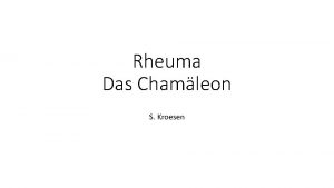 Rheuma Das Chamleon S Kroesen Rheumatologie berblick Einteilung