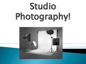 Studio Photography Why use a studio with controlled