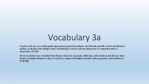 Vocabulary 3 a Acquire and use accurately gradeappropriate