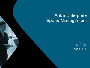 Ariba Enterprise Spend Management 2002 4 4 Ariba