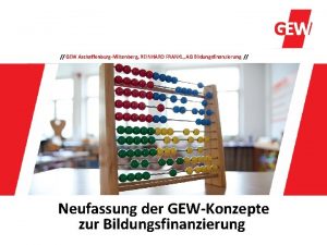 GEW AschaffenburgMiltenberg REINHARD FRANKL AG Bildungsfinanzierung Neufassung der