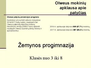 Olweus mokini apklausa apie patyias Olweus patyi prevencijos