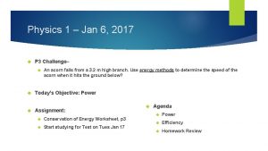 Physics 1 Jan 6 2017 P 3 Challenge