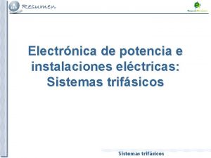 Electrnica de potencia e instalaciones elctricas Sistemas trifsicos