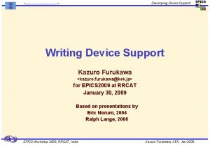 Developing Device Support kazuro furukawa kek jp Writing