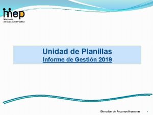 Unidad de Planillas Informe de Gestin 2019 Direccin