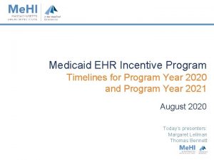 Medicaid EHR Incentive Program Timelines for Program Year