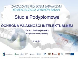 Studia Podyplomowe OCHRONA WASNOCI INTELEKTUALNEJ Dr in Andrzej