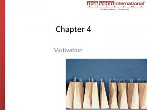 Chapter 4 Motivation Explore Your Motivation What motivates