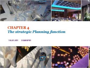 CHAPTER 4 The strategic Planning function THE STRATEGIC