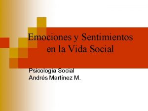 Emociones y Sentimientos en la Vida Social Psicologa