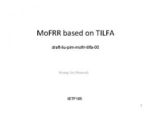 Mo FRR based on TILFA draftliupimmofrrtilfa00 Yisong Liu