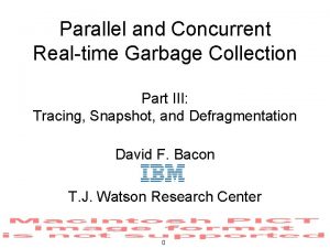 Parallel and Concurrent Realtime Garbage Collection Part III