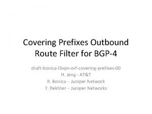 Covering Prefixes Outbound Route Filter for BGP4 draftbonical