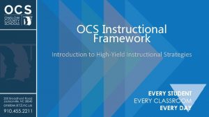 OCS Instructional Framework Introduction to HighYield Instructional Strategies