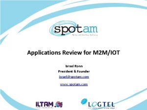 Applications Review for M 2 MIOT Israel Ronn