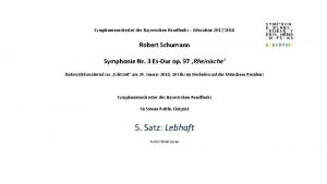 Symphonieorchester des Bayerischen Rundfunks Education 20172018 Robert Schumann