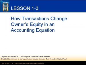 LESSON 1 3 How Transactions Change Owners Equity