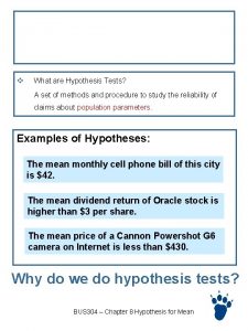 Chapter 8 Hypothesis Tests v What are Hypothesis