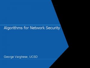 Algorithms for Network Security George Varghese UCSD Network