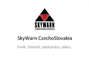 Sky Warn Czecho Slovakia Vznik innosti spoluprce plny