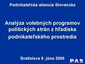 Podnikatesk aliancia Slovenska Analza volebnch programov politickch strn