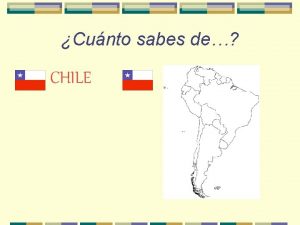 Cunto sabes de CHILE Dnde est Chile Dnde