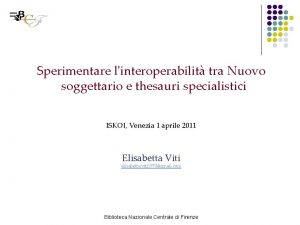 Sperimentare linteroperabilit tra Nuovo soggettario e thesauri specialistici