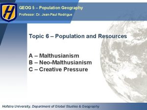 GEOG 5 Population Geography Professor Dr JeanPaul Rodrigue