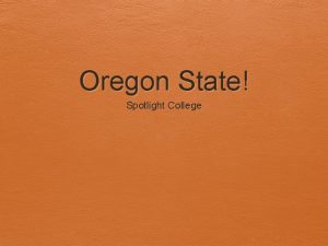 Oregon State Spotlight College AcademicsAdmission Corvallis Oregon South