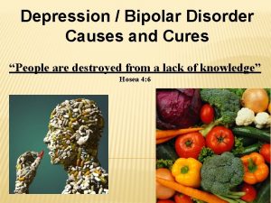 Depression Bipolar Disorder Causes and Cures People are