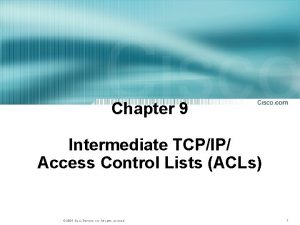 Chapter 9 Intermediate TCPIP Access Control Lists ACLs