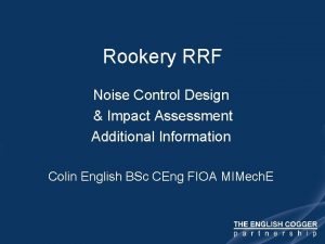 Rookery RRF Noise Control Design Impact Assessment Additional