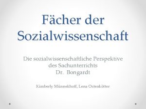 Fcher der Sozialwissenschaft Die sozialwissenschaftliche Perspektive des Sachunterrichts