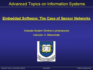 Advanced Topics on Information Systems Embedded Software The