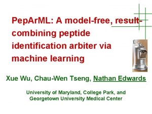 Pep Ar ML A modelfree resultcombining peptide identification