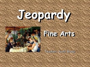 Jeopardy Fine Arts Teacher Scott Brady Cubism Pointillism