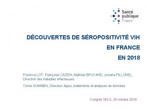 DCOUVERTES DE SROPOSITIVIT VIH EN FRANCE EN 2018