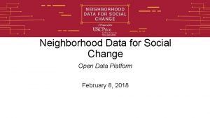 Neighborhood Data for Social Change Open Data Platform