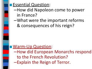 Essential Question How did Napoleon come to power