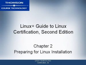 Linux Guide to Linux Certification Second Edition Chapter