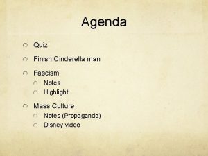 Agenda Quiz Finish Cinderella man Fascism Notes Highlight
