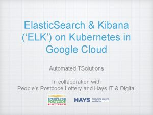 Elastic Search Kibana ELK on Kubernetes in Google