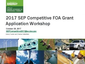 2017 SEP Competitive FOA Grant Application Workshop October