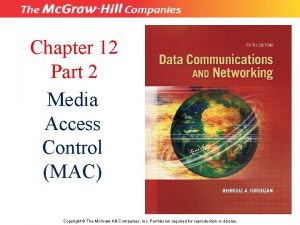 Chapter 12 Part 2 Media Access Control MAC