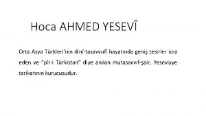 Hoca AHMED YESEV Orta Asya Trklerinin dintasavvuf hayatnda