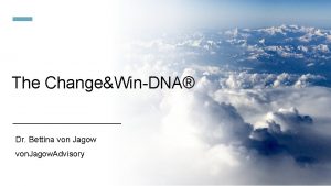 The ChangeWinDNA Dr Bettina von Jagow von Jagow