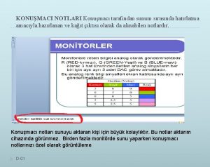 KONUMACI NOTLARI Konumac tarafndan sunum srasnda hatrlatma amacyla