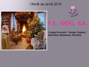 Ofert de iarn 2016 F E IDEAL S