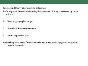 Species and their vulnerability to extinction Before species